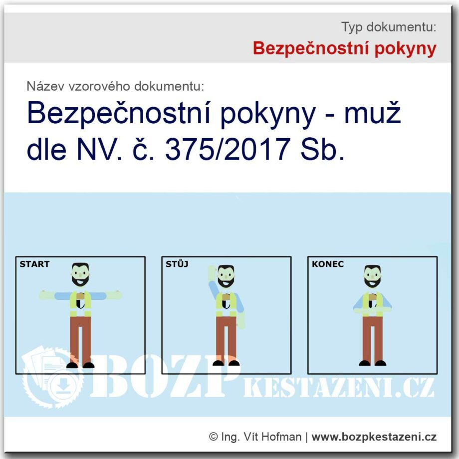 Bezpečnostní pokyny - Pokyny dle NV. č. 375/2017 Sb. (Muž)